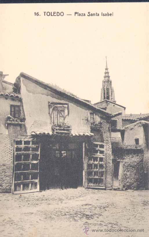 Postcards: TOLEDO.- PLAZA  SANTA ISABEL