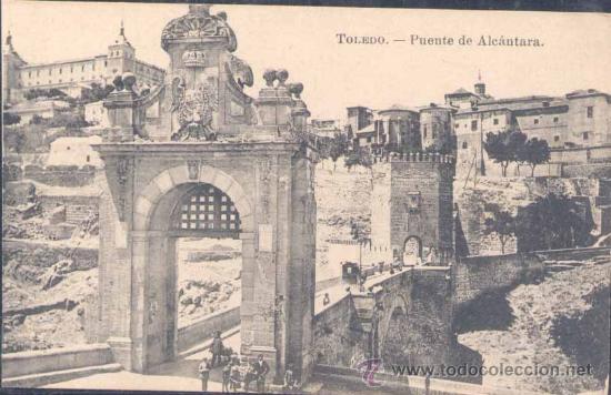Postcards: TOLEDO.- PUENTE DE ALC&Aacute;NTARA