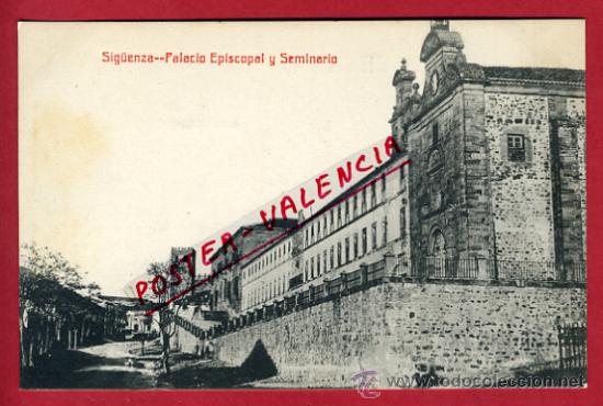 Postkarten: SIGUENZA , GUADALAJARA , PALACIO EPISCOPAL Y SEMINARIO , ORIGINAL, P64819
