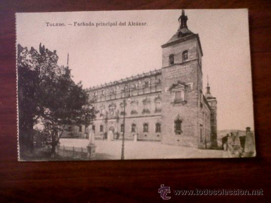 Postais: ANTIGUA POSTAL TOLEDO-FACHADA PRINCIPAL DEL ALC&Aacute;ZAR-FOTOTIPIA J.ROIG SIN CIRCULAR