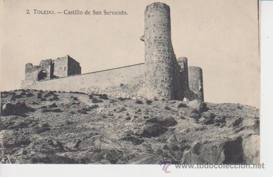 Postales: TOLEDO. CASTILLO DE SAN SERVANDO - Foto 1