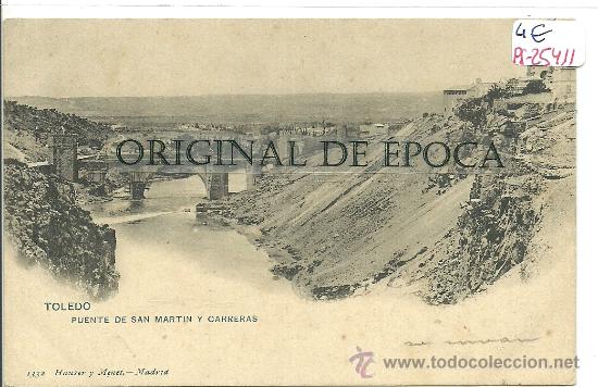 Postais: (PS-25411)POSTAL DE TOLEDO-PUENTE DE SAN MARTIN Y CARRERAS