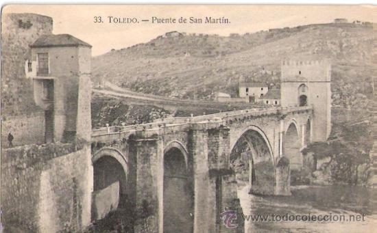 Postais: TARJETA POSTAL.TOLEDO. N&ordm; 33. PUENTE DE SAN MARTIN. ED. HELIOTIPIA ARTISTICA ESPA&Ntilde;OLA.