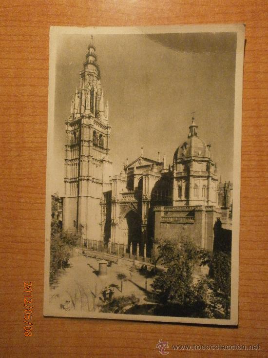Postais: POSTAL CATEDRAL DE TOLEDO  FACHADA PRINCIPAL SIN CIRCULAR