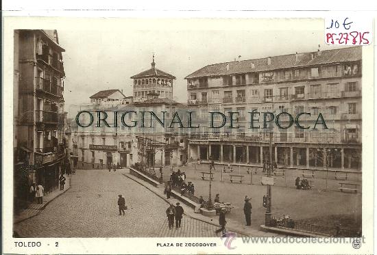 Postales: (PS-27815)POSTAL FOTOGRAFICA DE TOLEDO-PLAZA DE ZOCODOVER