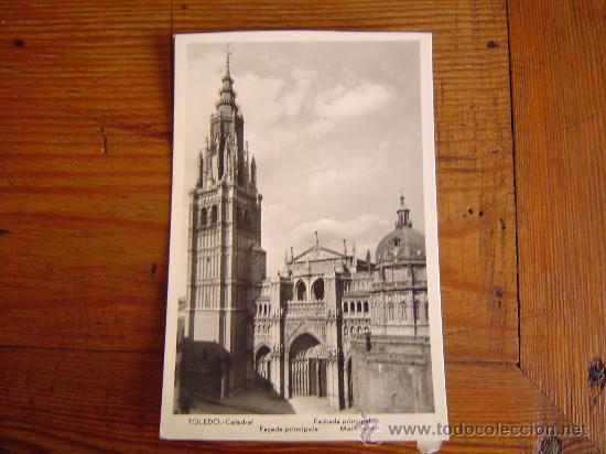 Postales: Postal de Toledo.-Catedral fachada principal