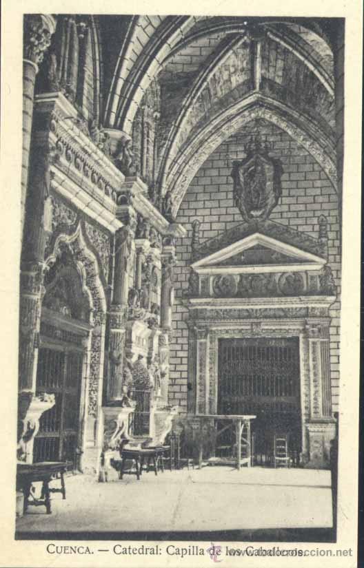 Postales: CUENCA.- CATEDRAL: CAPILLA DE LOS CABALLEROS - Foto 1