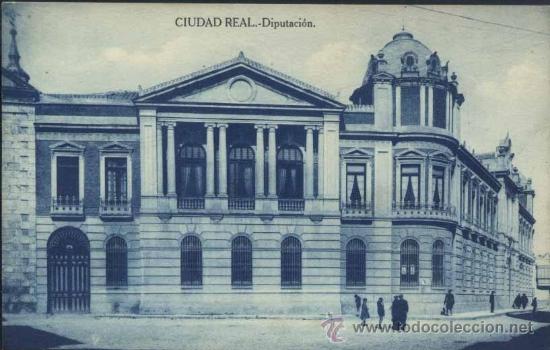 Postales: CIUDAD REAL.- DIPUTACI&Oacute;N