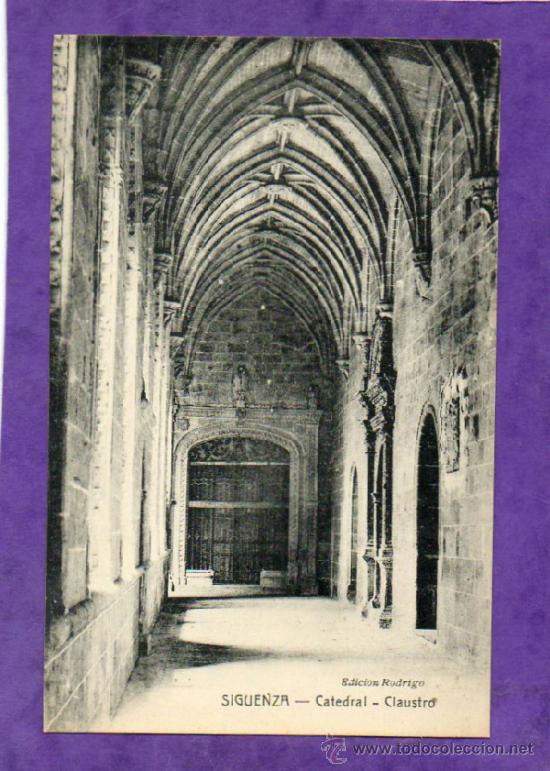 Postcards: POSTAL DE SIGUENZA  CATEDRAL CLAUSTRO