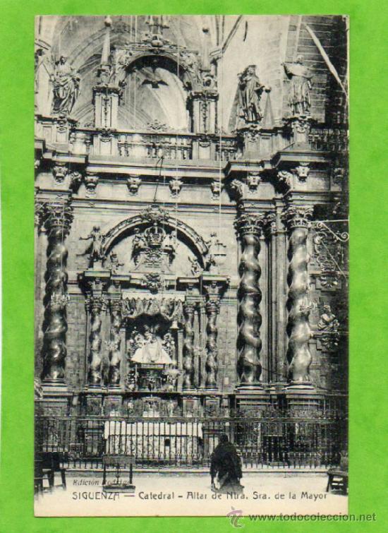 Postcards: POSTAL DE SIGUENZA   ALTAR DE NUESTRA SE&Ntilde;ORA DE LA MAYOR
