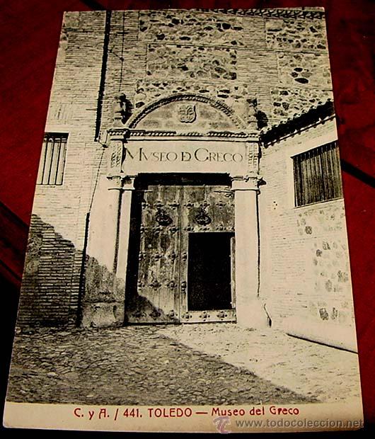 Postales: ANTIGUA POSTAL DE TOLEDO- MUSEO DEL GRECO - CASTA&Ntilde;EIRA Y ALVAREZ- NO CIRCULADA