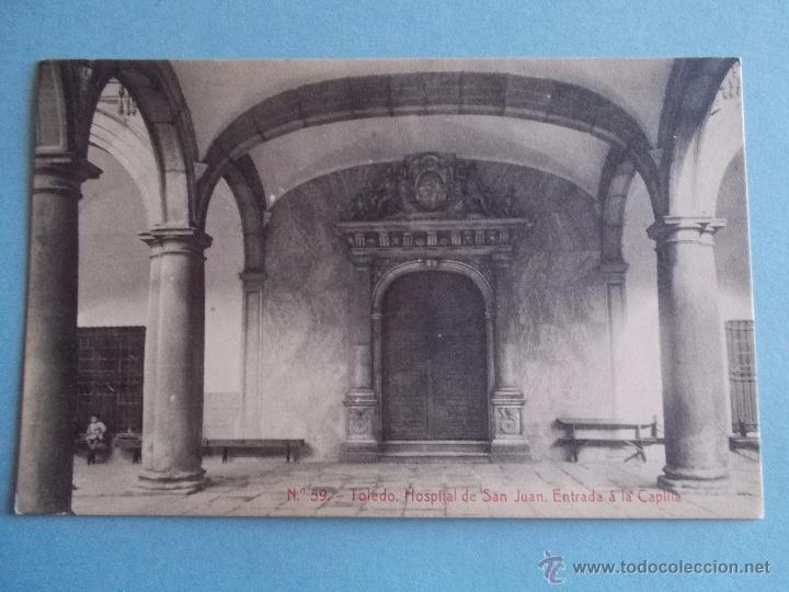 Postais: ANTIGUA POSTAL DE TOLEDO.HOSPITAL DE SAN JUAN.ENTRADA A LA CAPILLA