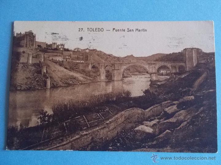 Postais: ANTIGUA POSTAL DE TOLEDO.PUENTE DE SAN MARTIN POSTAL CIRCULADA