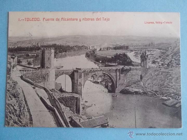 Postais: ANTIGUA POSTAL DE TOLEDO.PUENTE DE ALCANTARA Y RIBERAS DEL TAJO POSTAL CIRCULADA