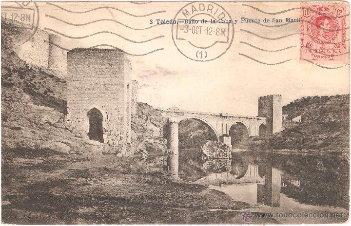 Postales: TOLEDO BA&Ntilde;O DE LA CABA Y PUENTE DE SAN MART&Iacute;N