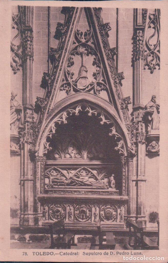 Postales: POSTAL TOLEDO 78 - CATEDRAL - SEPULCRO DE D. PEDRO LUNA -  H.A.E - LULA TEIXEIRA