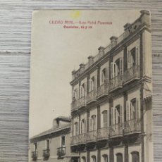 Postales: ANTIGUA POSTAL DE CIUDAD REAL - GRAN HOTEL PIZARROSO - CASTELAR 15 Y 16 - FOTOTIPIA CASTAÑEIRA ALVAR