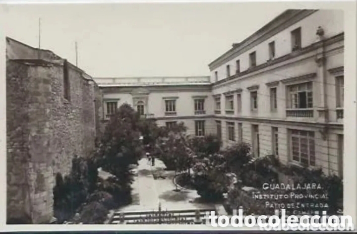Cartoline: GUADALAJARA - INSTITUTO PROVINCIAL - PATIO DE ENTRADA - FOTO CAMARILLO