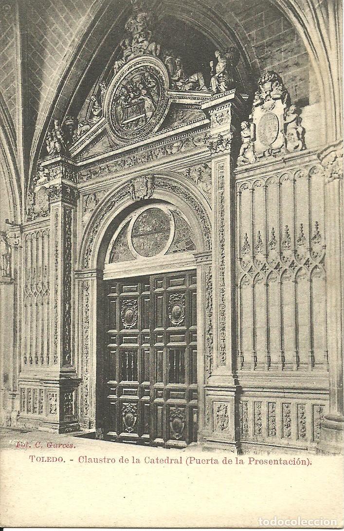 Postales: Toledo - Claustro de la Catedral - Puerta de la Presentacion - Ed. C. Garces