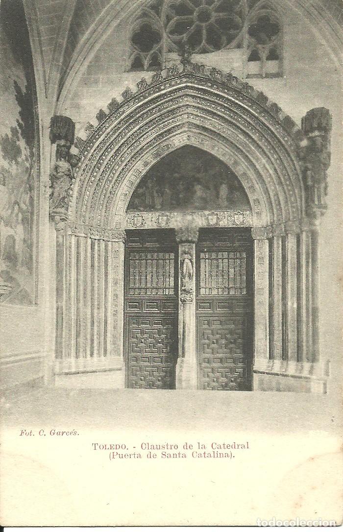 Postales: Toledo - Claustro da Catedral - Puerta de Santa Catalina - Ed. C. Garces