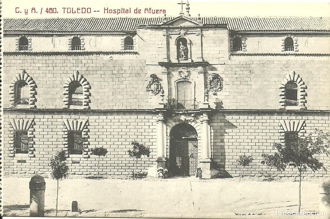Postales: Toledo - Hospital de Afuera - Ed. Fototipia Castaneira y Alvarez