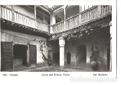 Postales: ANTIGUA POSTAL 103 TOLEDO CASA DEL GRECO PATIO ED ARRIBAS