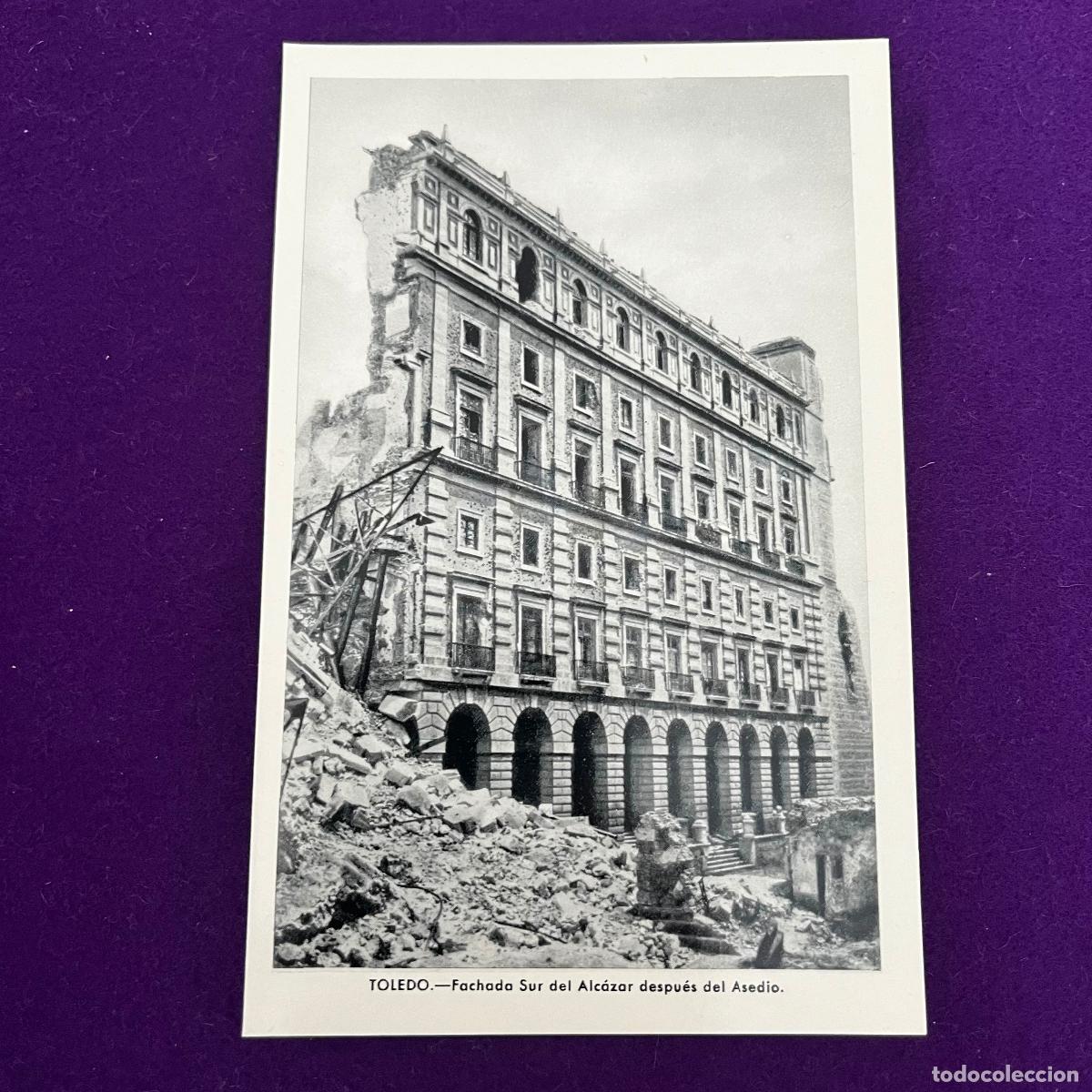 Postales: POSTAL DE TOLEDO. FACHADA SUR DEL ALC&Aacute;ZAR DESPU&Eacute;S DEL ASEDIO. GUERRA CIVIL.