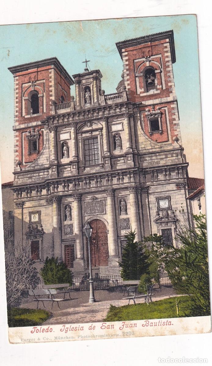 Postales: Toledo Iglesia de San Juan Bautista . Purger & co. 2203 Reverso sin dividir. Sin circular.