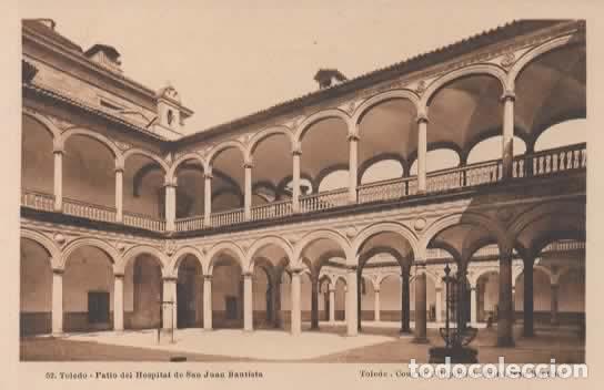 Postales: TOLEDO SIN ESCRIBIR HOSPITAL DE SAN JUAN BAUTISTA