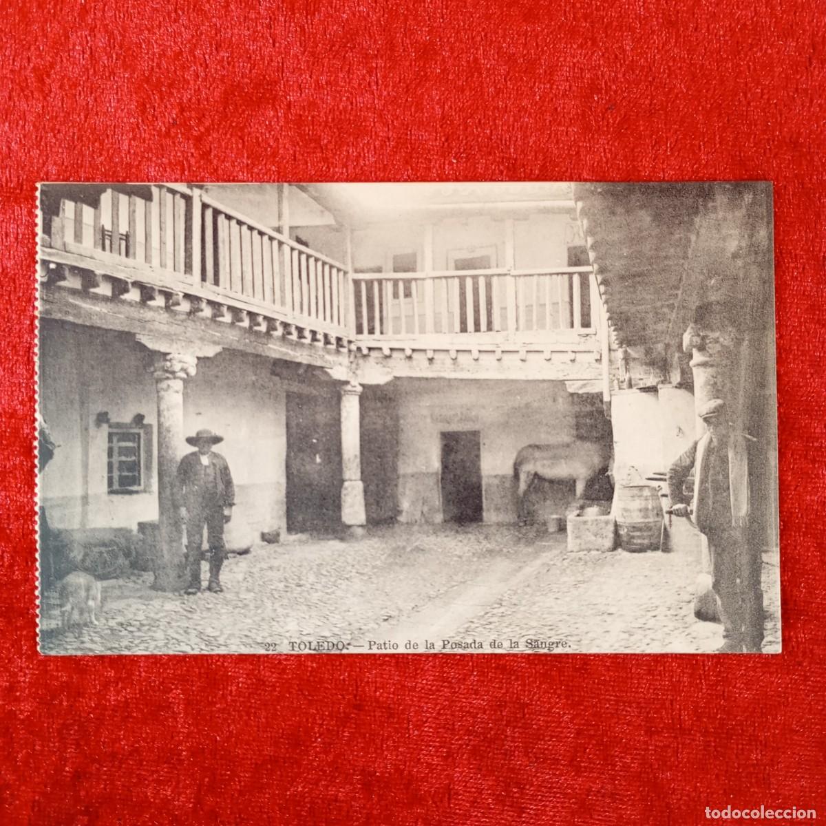 Postales: POSTAL - TOLEDO - PATIO DE LA POSADA DE LA SANGRE - 22 - RAR&Iacute;SIMA / 1815