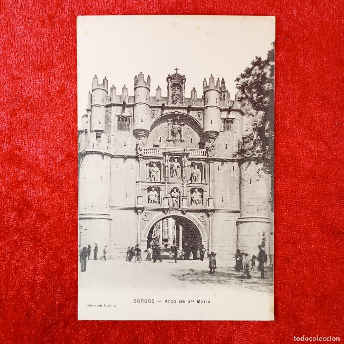 Postales: POSTAL - BURGOS - ARCO DE STA MARIA - COLECCI&Oacute;N GARCIA - RAR&Iacute;SIMA / 1829