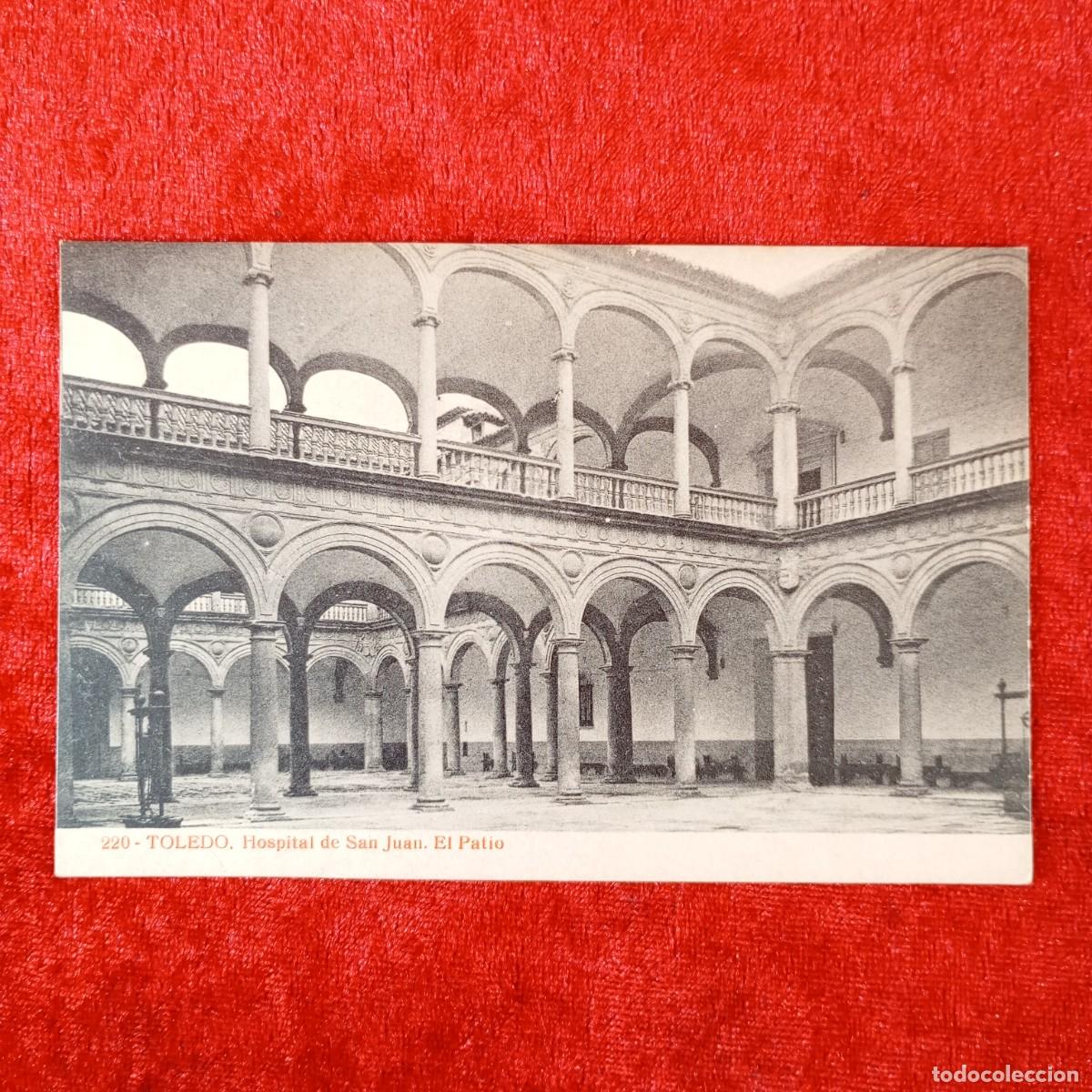 Postales: POSTAL - TOLEDO - HOSPITAL DE SAN JUAN - EL PATIO - 220 - THOMAS - RAR&Iacute;SIMA / 1957