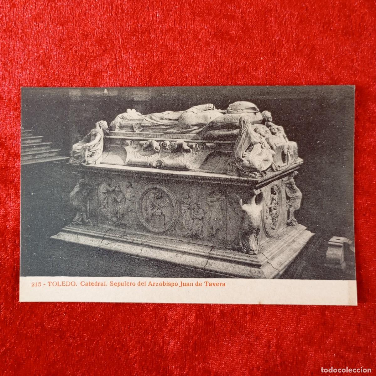 Postales: POSTAL - TOLEDO - CATEDRAL - SEPULCRO DEL ARZOBISPO JUAN DE TAVERA - 215 - RAR&Iacute;SIMA / 2209