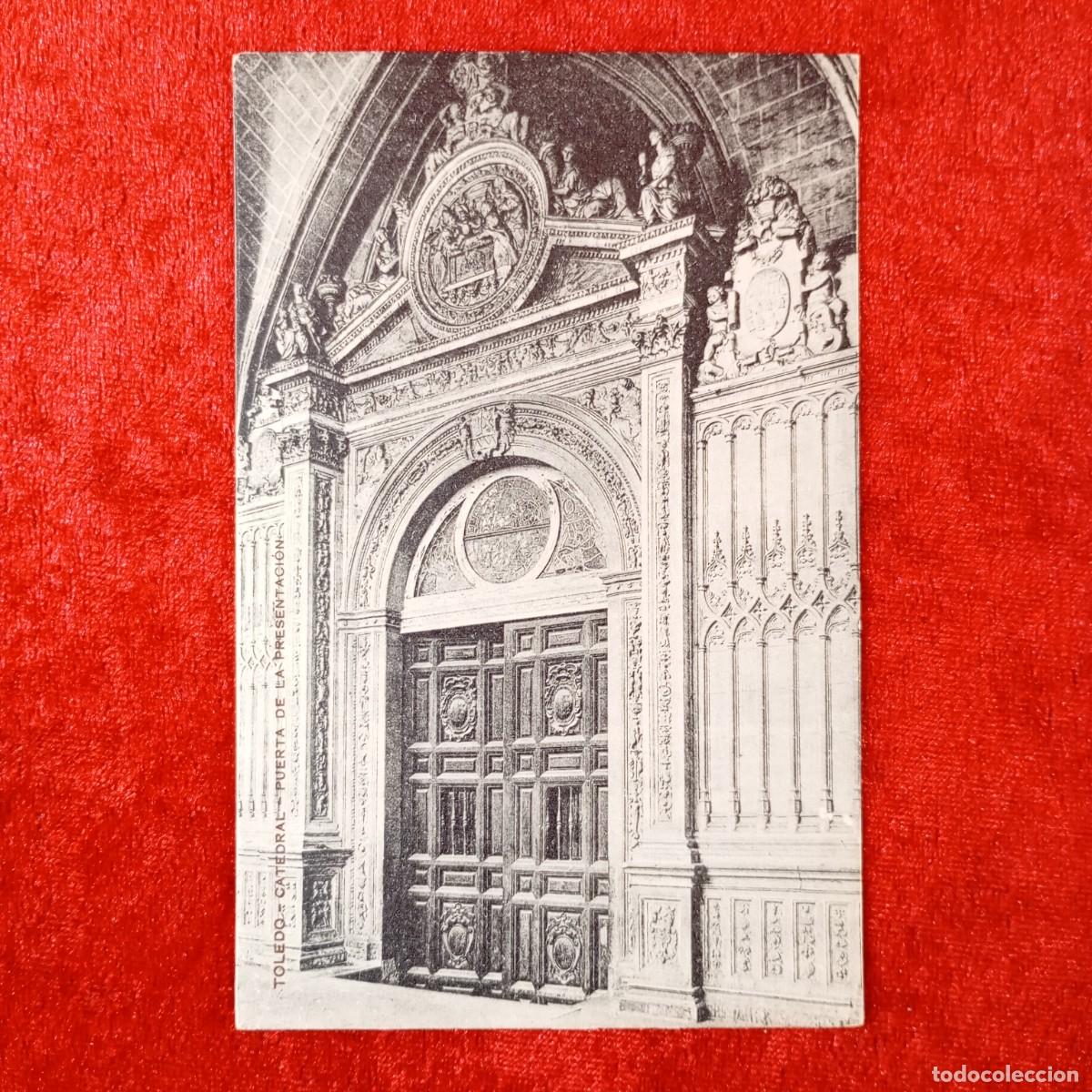 Postales: POSTAL - TOLEDO - CATEDRAL - PUERTA DE LA PRESENTACI&Oacute;N - RAR&Iacute;SIMA / 2297