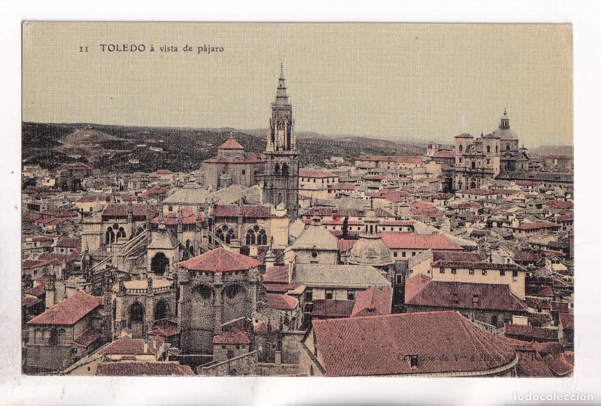 Postales: POSTAL. 11. TOLEDO A VISTA DE P&Aacute;JARO.