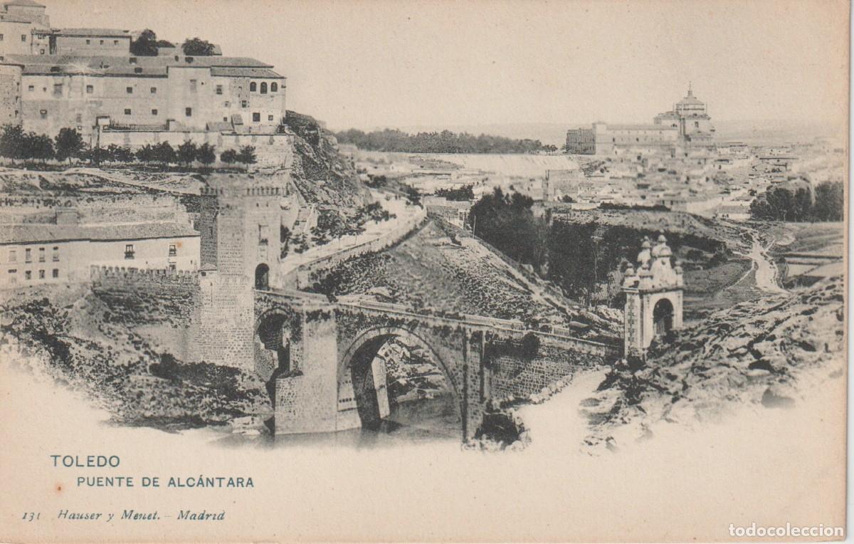 Postkarten: (131) TOLEDO. PUENTE DE ALCANTARA - HAUSER SIN DIVIDIR 131