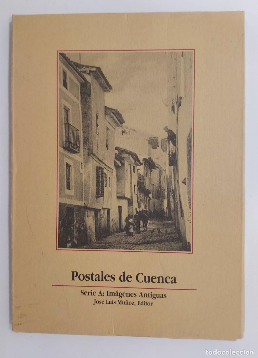 Postales: CARPETA ESTUCHE POSTAL CUENCA. 6 IMAGENES ANTIGUAS. JOSE LUIS MU&Ntilde;OZ EDITOR. 1998. CON FOLLETO