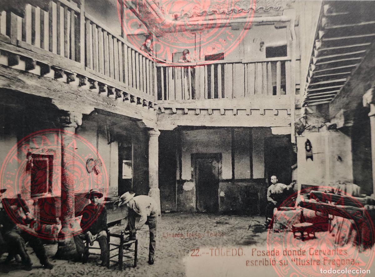 Postales: POSTAL TOLEDO POSADA DONDE CERVANTES ESCRIBIO SU &rdquo;ILUSTRE FREGONA&rdquo; LINARES FOTOGRAFIA