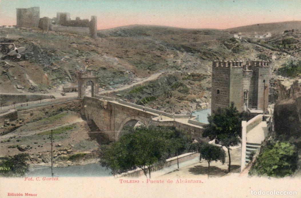 Postales: BONITA POSTAL - TOLEDO - PUENTE DE ALCANTARA - FOT. C. GARCES - EDICION MENOR