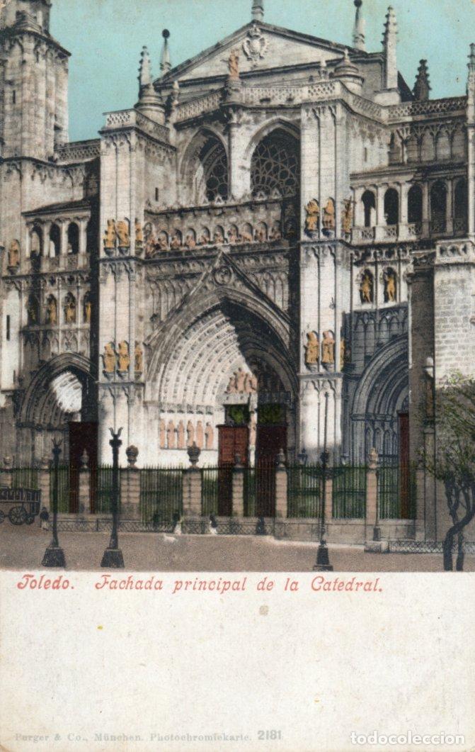 Postales: BONITA POSTAL - TOLEDO - FACHADA PRINCIPAL DE LA CATEDRAL - PURGER Co. NUM. 2181