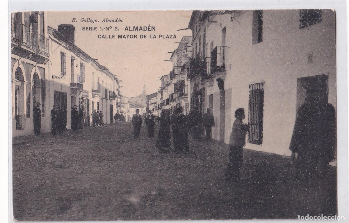 Postales: Almad&eacute;n. Calle Mayor de la Plaza. E. Gallego. serie 1 n&ordm; 3. Circulada no se ve la fecha.