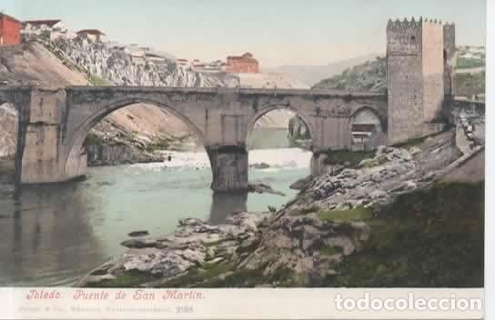 Postales: TOLEDO SIN ESCRIBIR DORSO SIN DIVIDIR PUENTE DE SAN MARTIN