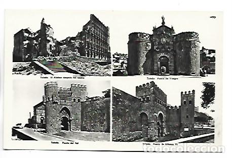 Postales: PUERTAS DE TOLEDO. EL ALCAZAR DESPUES DEL ASEDIO, DE VISAGRA, DEL SOL, ALFONSO VI.- TOLEDO