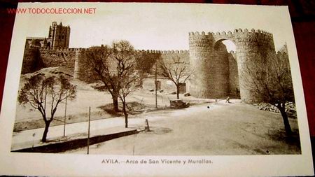 Postales: ANTIGUA POSTAL DE AVILA - ARCO DE SAN VICENTE Y MURALLAS
