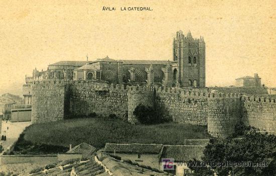 Postales: AVILA.- La Catedral
