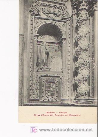 Cartoline: BURGOS-TARJETA POSTAL DE BURGOS.-HUELGAS.EL ERY ALFONSO VIII, FUNDADOR DEL MONASTERIO.