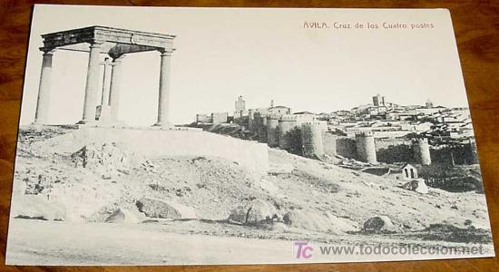 Postales: ANTIGUA POSTAL DE AVILA - CRUZ DE LOS CUATRO POSTES - NO CIRCULADA - ED. THOMAS.