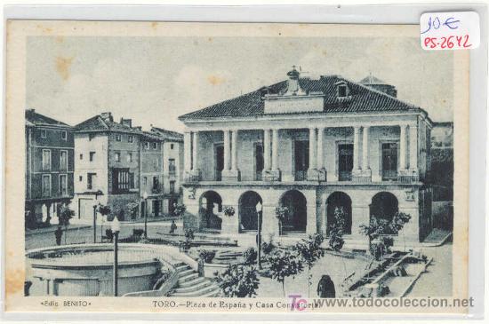 Postales: (PS-2642)POSTAL DE TORO(ZAMORA)-PLAZA ESPA&Ntilde;A Y CASA CONSISTORIAL