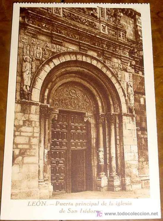 Postales: ANTIGUA POSTAL DE LEON - PUERTA PRINCIPAL DE LA IGLESIA DE SAN ISIDORO - GRAFICAS VILLARROCA - SIN C