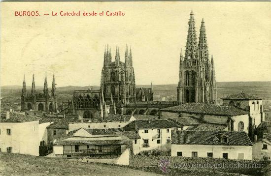Postales: POSTAL BURGOS LA CATEDRAL DESDE EL CASTILLO